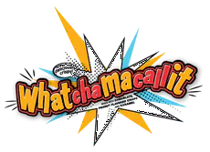 WHATCHAMACALLIT